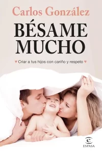 Besame mucho | 10 Mejores libros para la crianza